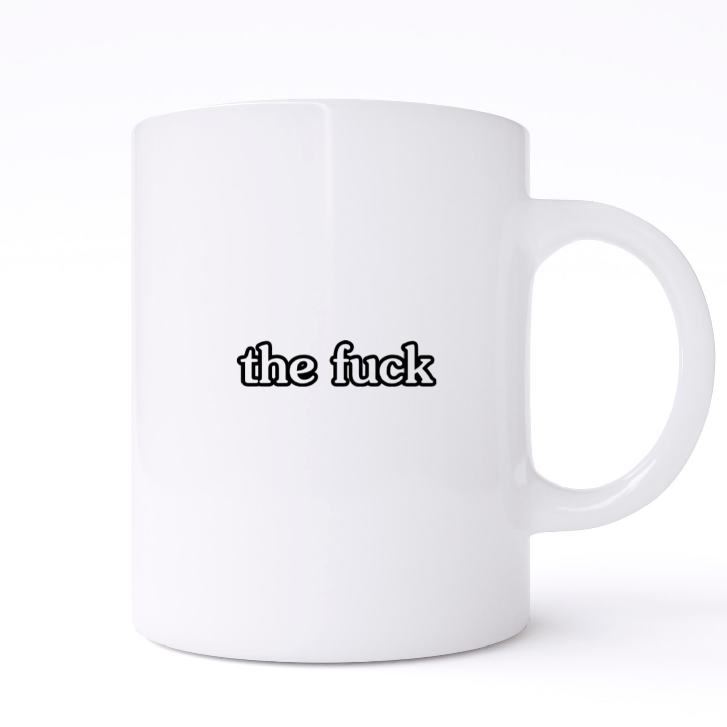 WHAT THE FUCK MUG