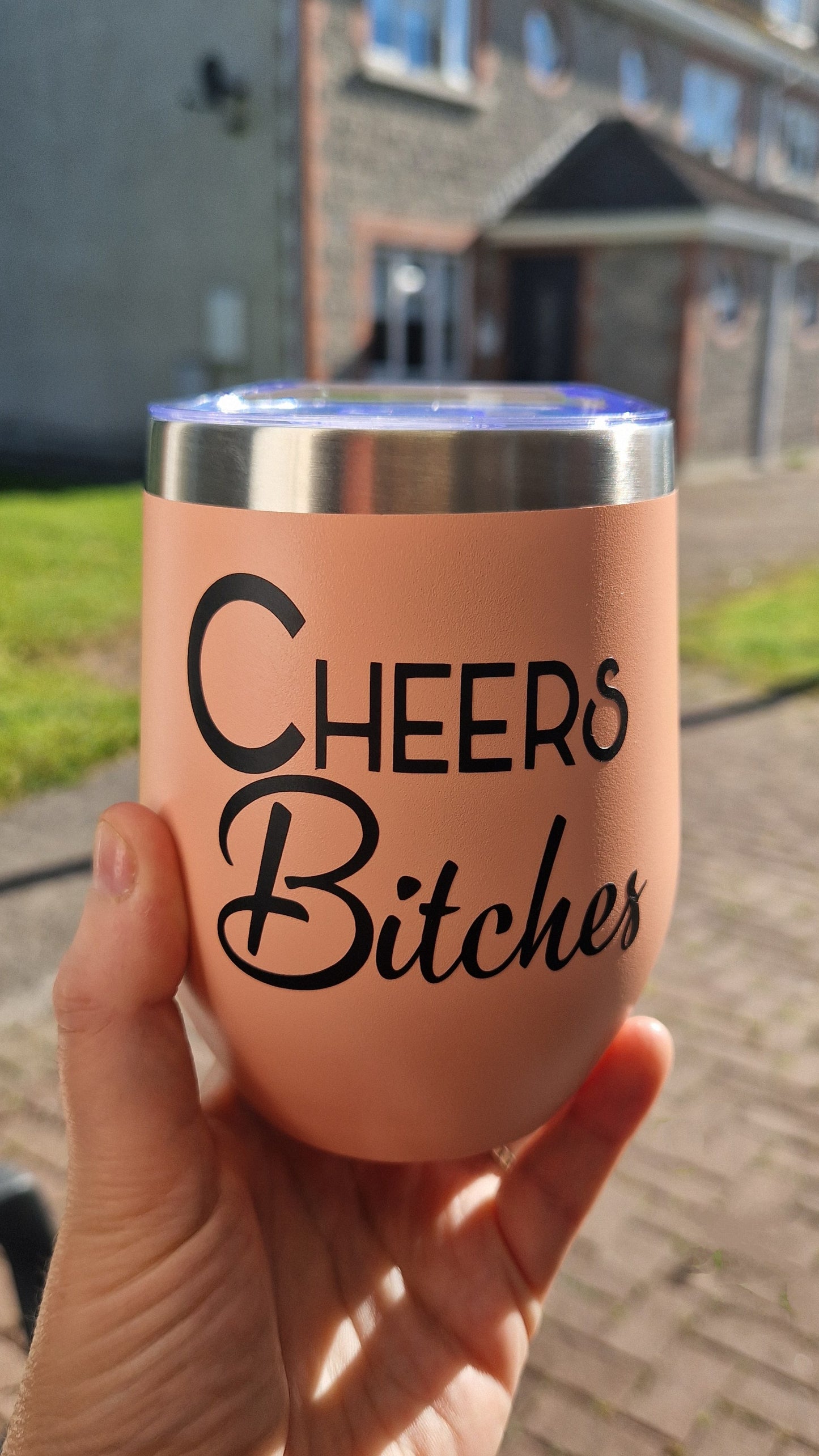 Cheers Bitches