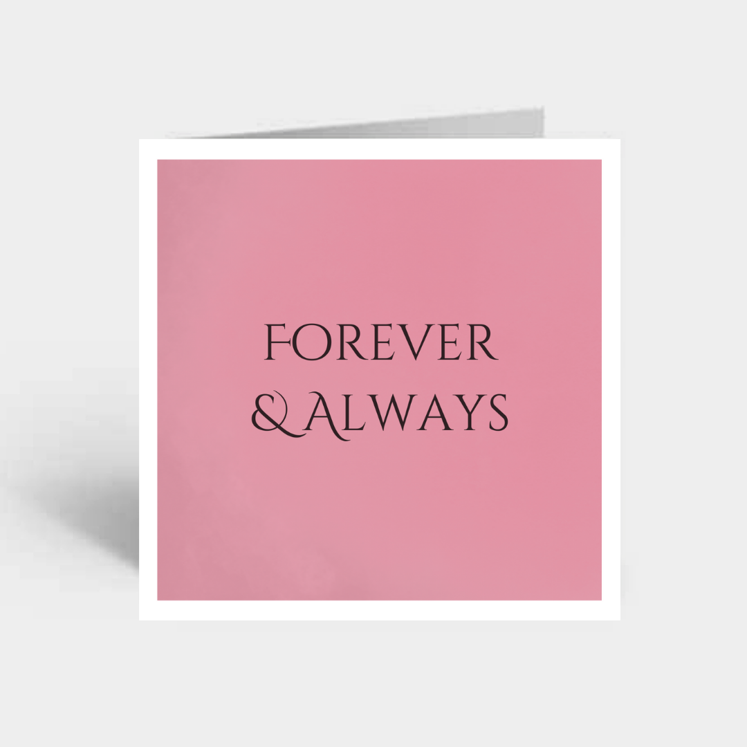 "Forever & Always..."
