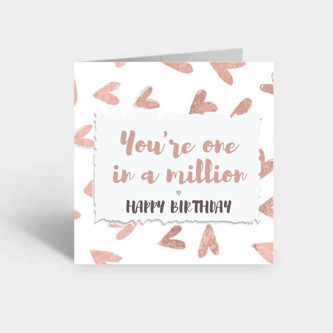 You're one in a million.....