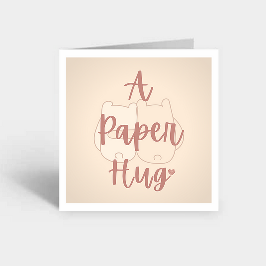 "A Paper Hug"